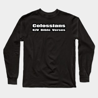 Colossians KJV Bible Verses Long Sleeve T-Shirt